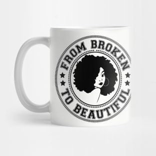 From Broken to Beautiful Mug